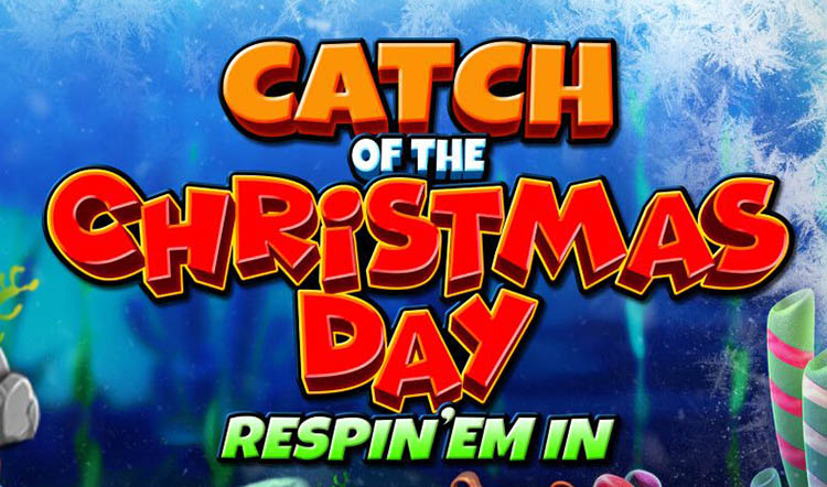 Catch of the Christmas Day Respin Em In